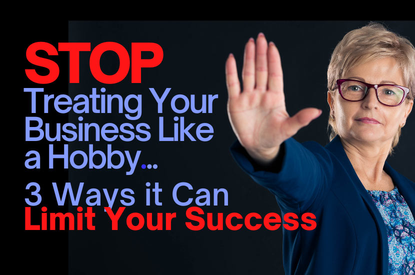 Is Your Network Marketing Business a Hobby? 3 Ways It Can Limit Your Success